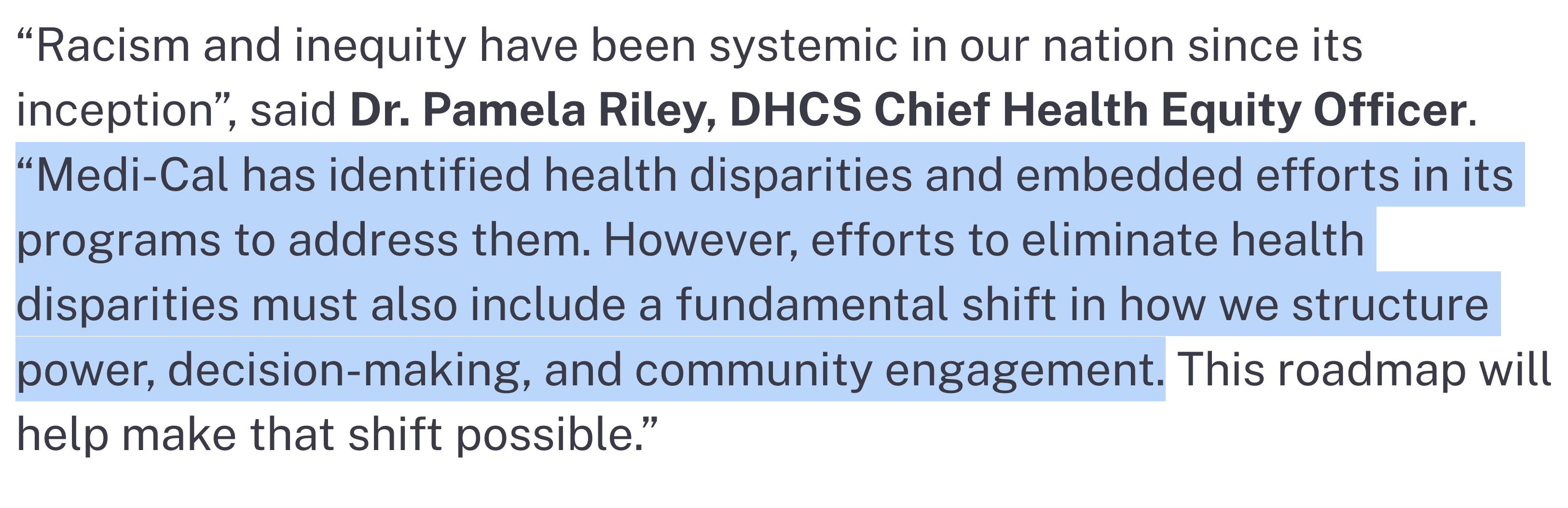 Excerpt quoting DHCS Chief Health Equity Officer Pamela Riley and the Medi-Cal Health Equity Roadmap on systemic racism, health disparities, power, decision-making, and community engagement