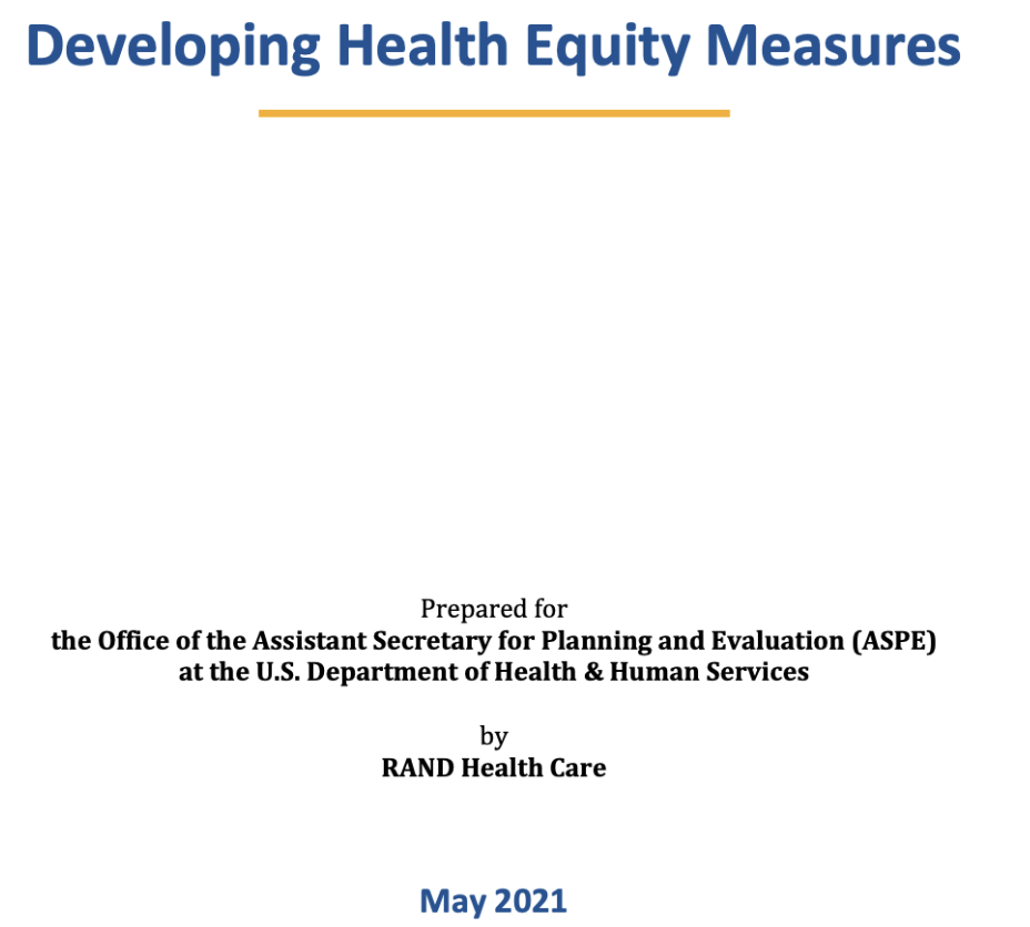 Cover of the May 2021 RAND Health Care report Developing Health Equity Measures, prepared for the Office of the Assistant Secretary for Planning and Evaluation at the U.S. Department of Health and Human Services